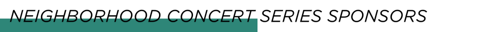 Neighborhood Concert Series Sponsors