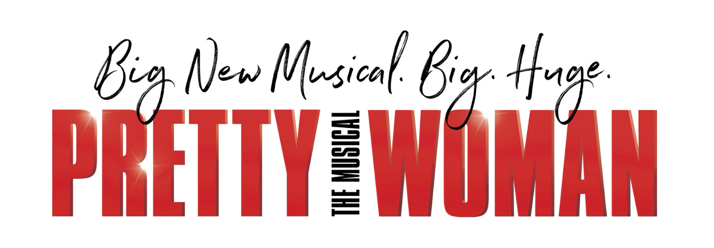 PRETTY WOMAN: The Musical 