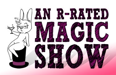 More Info for AN R-RATED MAGIC SHOW
