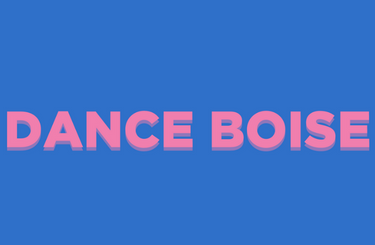 More Info for DANCE BOISE