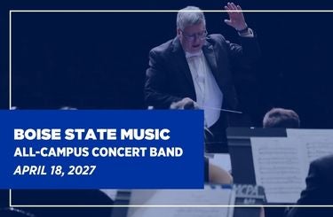 More Info for BOISE STATE ALL-CAMPUS CONCERT BAND