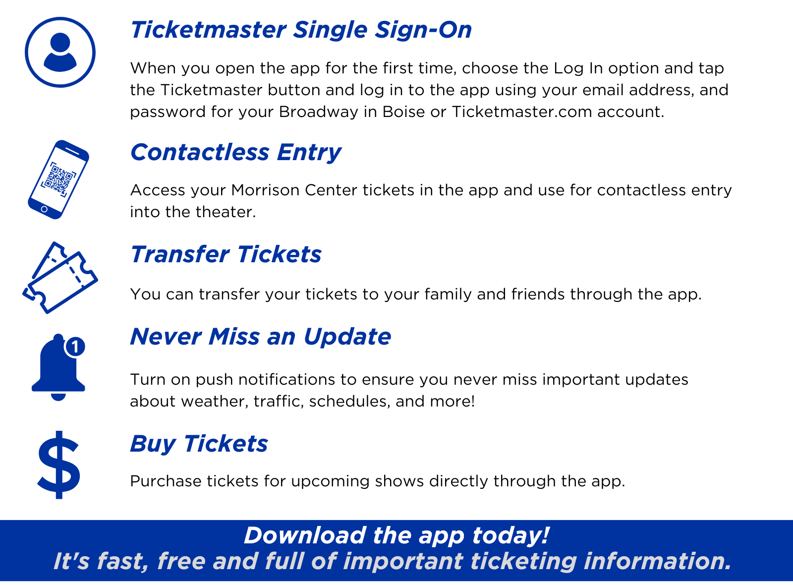 The Morrison Center App offers contactless entry, the ability to purchase and transfer tickets, and receive updates regarding weather and traffic.