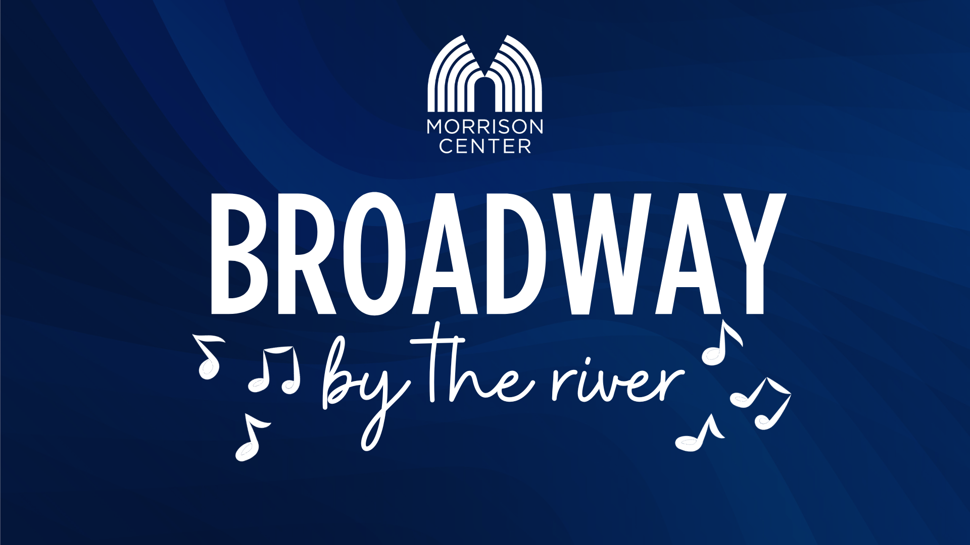Broadway by the River