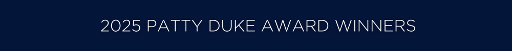 2025 Patty Duke Award Winners