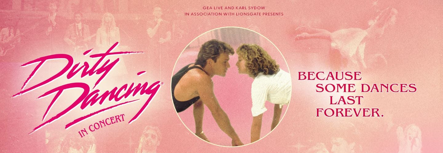 DIRTY DANCING IN CONCERT