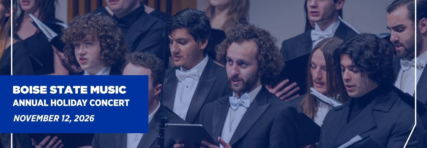 BOISE STATE ANNUAL HOLIDAY CONCERT