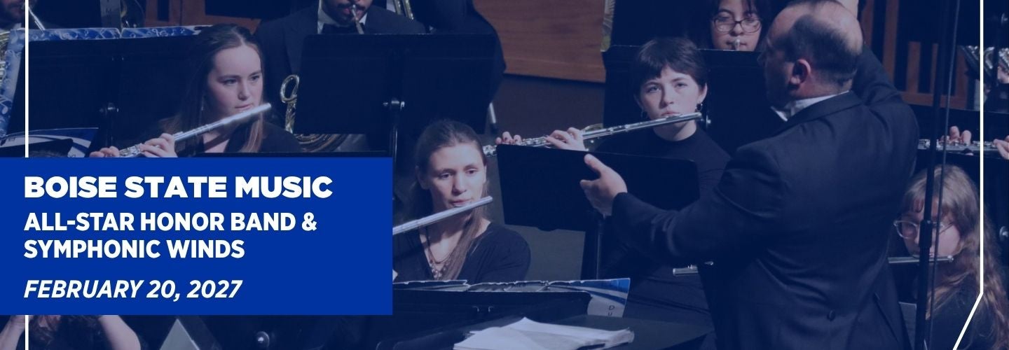 BOISE STATE ALL-STAR HONOR BAND & SYMPHONIC WINDS