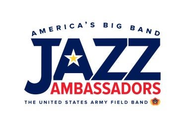 More Info for US ARMY FIELD BAND – JAZZ AMBASSADORS