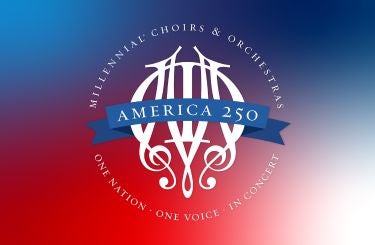 Millennial Choirs &amp; Orchestras: America 250
