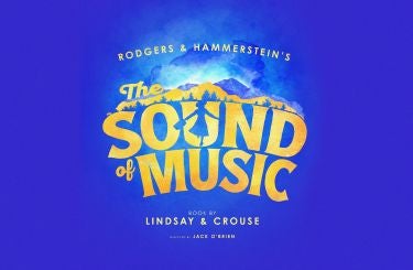 More Info for THE SOUND OF MUSIC