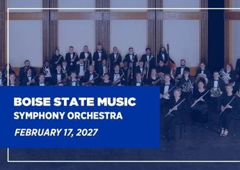 More Info for BOISE STATE SYMPHONY ORCHESTRA