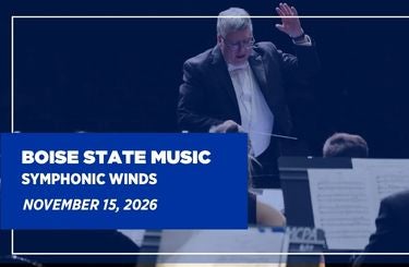 More Info for BOISE STATE SYMPHONIC WINDS