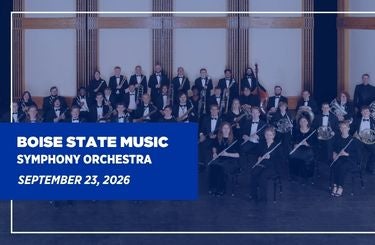 More Info for BOISE STATE SYMPHONY ORCHESTRA